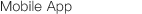 Mobile App