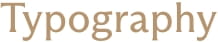 Typography
