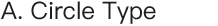 A. Circle Type