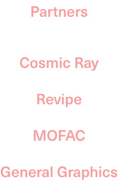 Partners:Cosmic Ray,Revipe,MOFAC,General Graphics