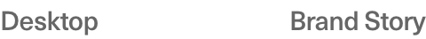 Desktop Brand Story